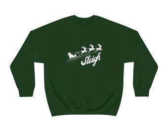 Sleigh Womens/Mens Christmas Sweatshirt, Sleigh Christmas Sweatshirt, Holiday Clothing