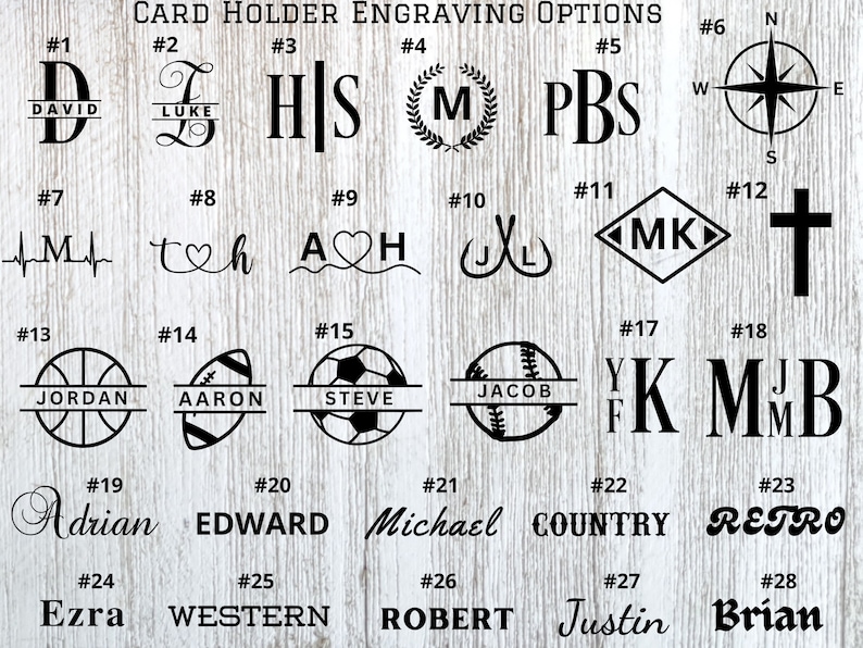 May include: A chart of 28 different card holder engraving options. Each option is numbered and includes a design, such as initials, a heart, a cross, a basketball, a football, a soccer ball, a baseball, a compass, a fishing hook, and a variety of names.