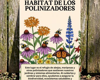 May include: A rectangular metal sign with a cream background featuring the text HÁBITAT DE LOS POLINIZADORES. The illustration displays orange, purple, and blue wildflowers, bumblebees, a monarch butterfly, and a hummingbird.
