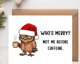 Caffeine Owl Christmas Card – Funny Bird Holiday Greeting – A2 Sarcastic Coffee Lover Xmas Card