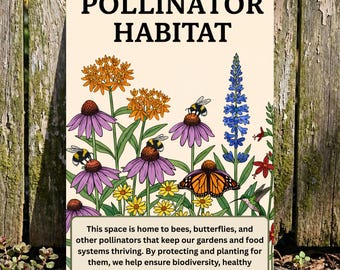 Native Plant Pollinator Habitat Sign, 8x12 12x18 Outdoor Rated Aluminum Sign