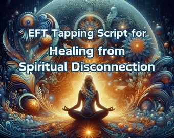 EFT-script voor genezing van spirituele ontkoppeling