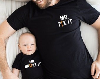 Matching Father Son Shirts, Mr. Fix It & Mr. Broke It, Father&#39;s Day Gift, Daddy and Me Shirts, Dad and Son Outfits, Newborn Baby Bodysuit