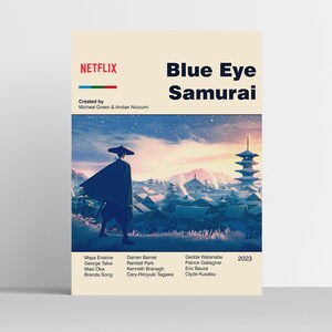 May include: A poster for the Netflix series "Blue Eye Samurai" featuring a character in a black cloak and hat walking through a snowy Japanese village. The poster also includes the series title, the year 2023, and the names of the creators and cast members.
