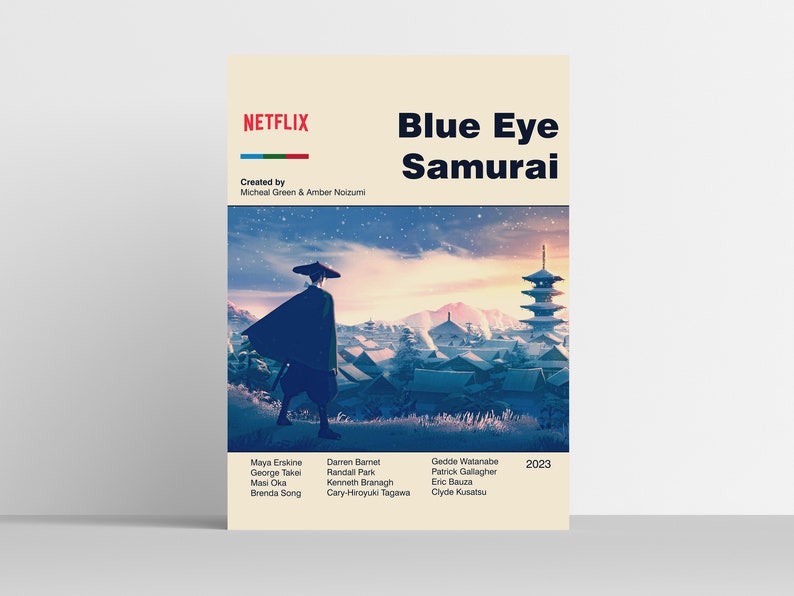 May include: A poster for the Netflix series "Blue Eye Samurai" featuring a character in a black cloak and hat walking through a snowy Japanese village. The poster also includes the series title, the year 2023, and the names of the creators and cast members.