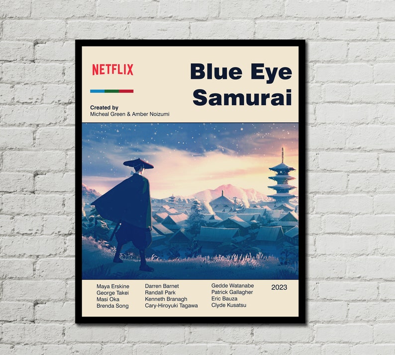 May include: A poster for the Netflix series "Blue Eye Samurai" with a snowy Japanese village in the background and a samurai figure in the foreground. The poster includes the title of the series, the year 2023, and a list of actors in the cast.