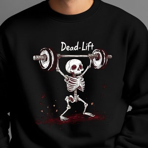 Dead Lift Skeleton Sweater - Gym Pump Cover, Halloween Top, Funny Workout Tshirt, Crossfit, Weightlifting, Retro Cartoon, Gym Sweater