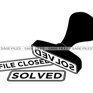 May include: Black and white illustration of a rubber stamp with three labels. The labels read "SOLVED", "FILE CLOSED", and "SOLVED".