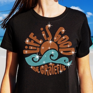 Life is Good Rhinestone T-Shirt: Grateful Beach Seaside Tee