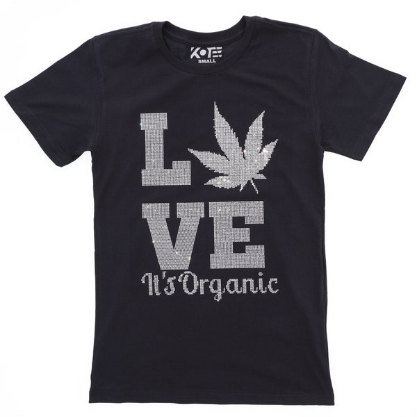 Love Weed It's Organic Rhinestone Bling Bling Short Sleeve T-shirt