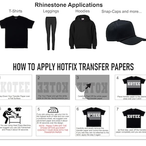 May include: Image showing various apparel items like a black t-shirt, leggings, hoodie, and snap-cap. Instructions on how to apply hotfix transfer papers are also included, with numbered steps and illustrations. The text includes the phrase "Rhinestone Applications."