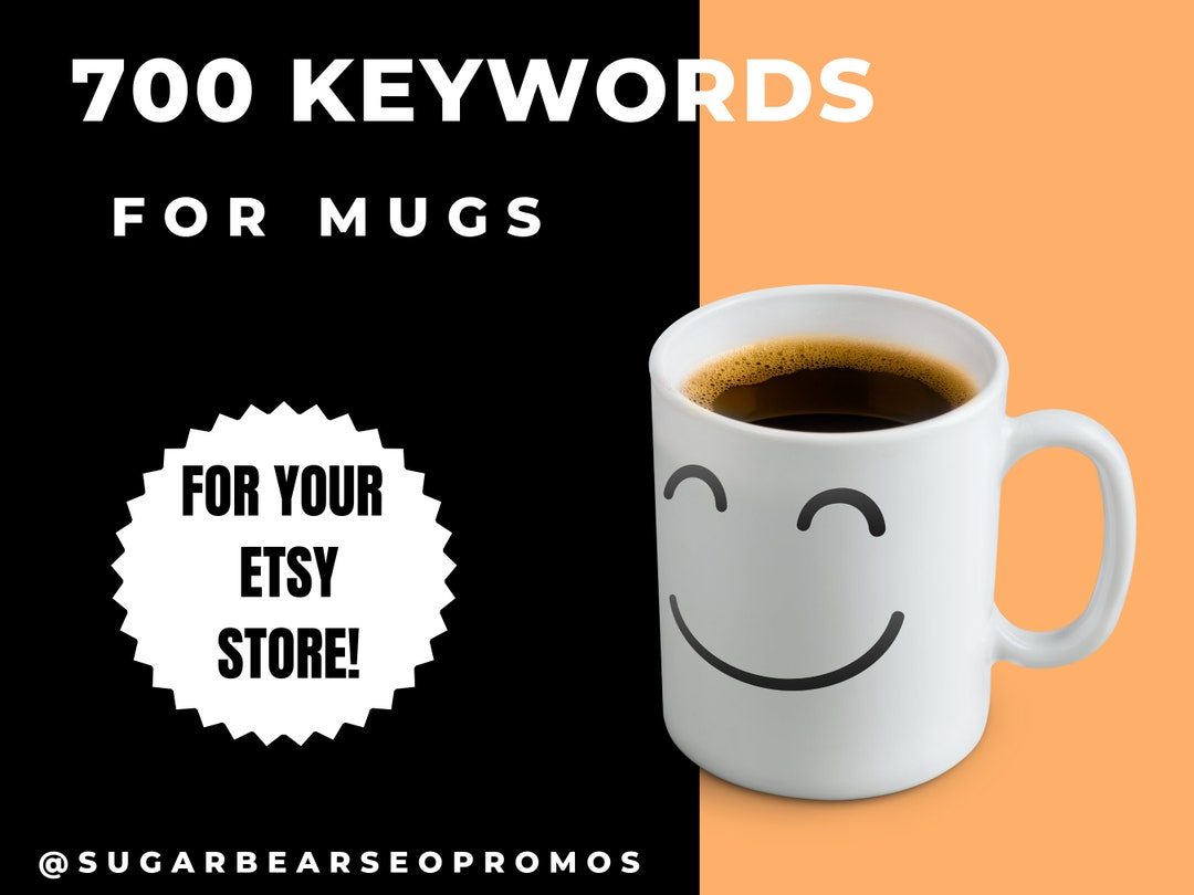 Best Keywords for MUGS SEO Keywords 2023 Sell More on Etsy Etsy