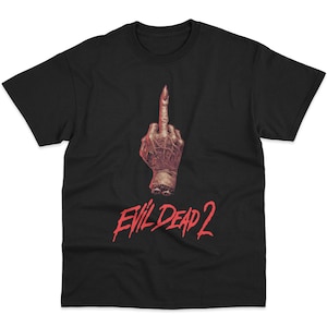 Evil Dead 2 Movie Shirt, Horror Movie Shirt, Horror Film Shirt, Evil Dead Shirt, 80s Movie Shirt, Retro Movie Shirt, 90s Horror Graphic Tee