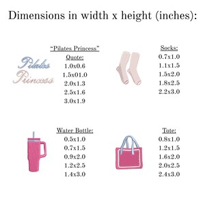 May include: An image with the text "Dimensions in width x height (inches):" and illustrations of a water bottle, tote bag, socks, and the words "Pilates Princess." Measurements are provided for each item in inches.