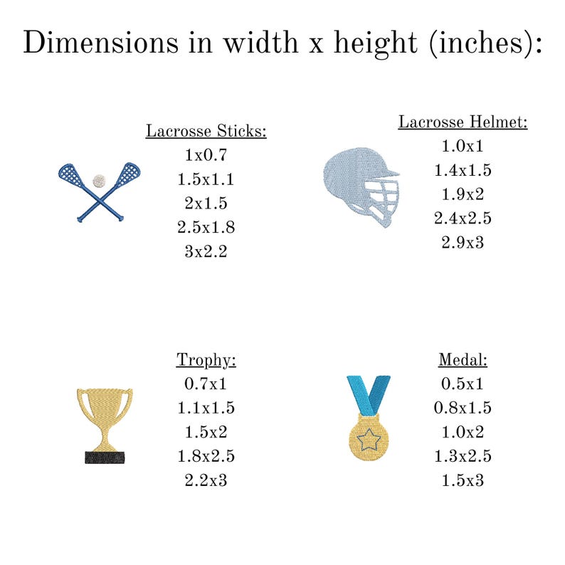 May include: Image showing embroidered lacrosse-themed designs with dimensions in inches. Designs include lacrosse sticks, a helmet, a trophy, and a medal. The text at the top reads "Dimensions in width x height (inches):"