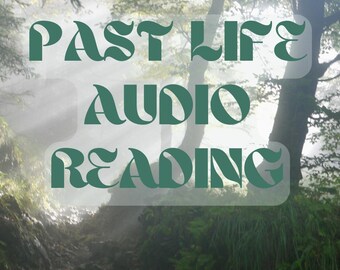 Past Life Audio Reading