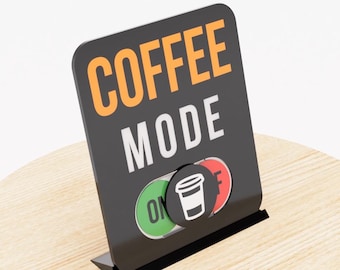 3D Printed Coffee Mode Desk Sign – Funny Office Decor