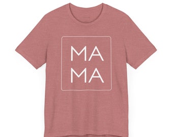 MAMA Short Sleeve Tee - Great Mothers Day or Any Day Gift