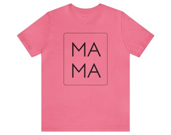 MAMA Unisex Jersey Short Sleeve Tee, Black Font