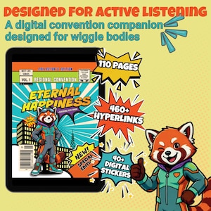 May include: A digital convention companion with the text "Eternal Happiness" featuring a cartoon red panda. The image includes the text "110 pages", "460+ hyperlinks", and "40+ digital stickers". The design is in a comic book style.