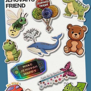 May include: A collection of stickers featuring a green bee, a dinosaur, a blue whale, a brown bear, a red car, a green caterpillar, a holographic game console with text, and lollipops. Text includes Be Jehovah's Friend, Jehovah is real, and more.