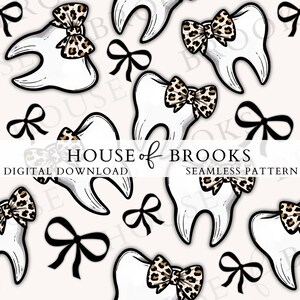 May include: Digital download seamless pattern featuring white teeth with leopard print bows and black bows on a light beige background. The text "HOUSE of BROOKS" is displayed, along with "DIGITAL DOWNLOAD" and "SEAMLESS PATTERN".