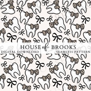May include: Seamless pattern featuring white teeth adorned with leopard print bows and black bows on a cream background. The text "HOUSE of BROOKS" is displayed, along with "DIGITAL DOWNLOAD" and "SEAMLESS PATTERN".