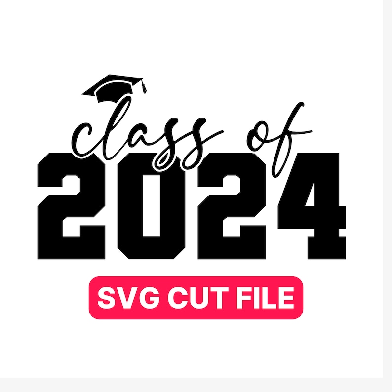 Class of 2024 SVG Graduate Cut File Class of 2024 Png Senior Etsy