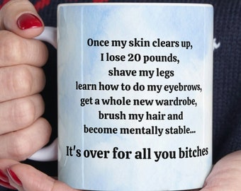 It's Over For You Bitches Ceramic Mug 11oz, Funny Coffee Cup, Snarky, Rude Mug, Gift For Friend, Sister Gift, Bitchy Mug, Lose Weight