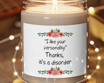 I Like Your Personality Thanks It's A Disorder 9oz Scented Soy Candle, Funny Candle, Gift For Friend, Rude, Bitchy, Snarky