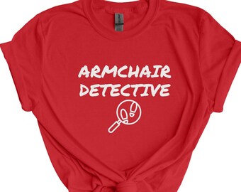 Armchair Detective Tshirt, True Crime Shirt, Crime Shirt, Funny Shirt, Funny Unisex Softstyle T-Shirt
