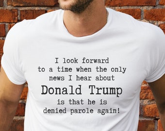 Anti Donald Trump News Adult Unisex TShirt, Funny Shirt, Democrat, Liberal, Anti Trump, Republican, Politcal Gift, Trump for Prison, MAGA