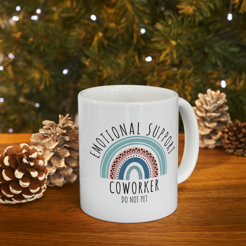 Emotional Support Coworker 11oz Ceramic Mug, Funny Coffee Cup, Self Care, Mental Health, Coffee Lover, Empower, Care, Therapy image 5