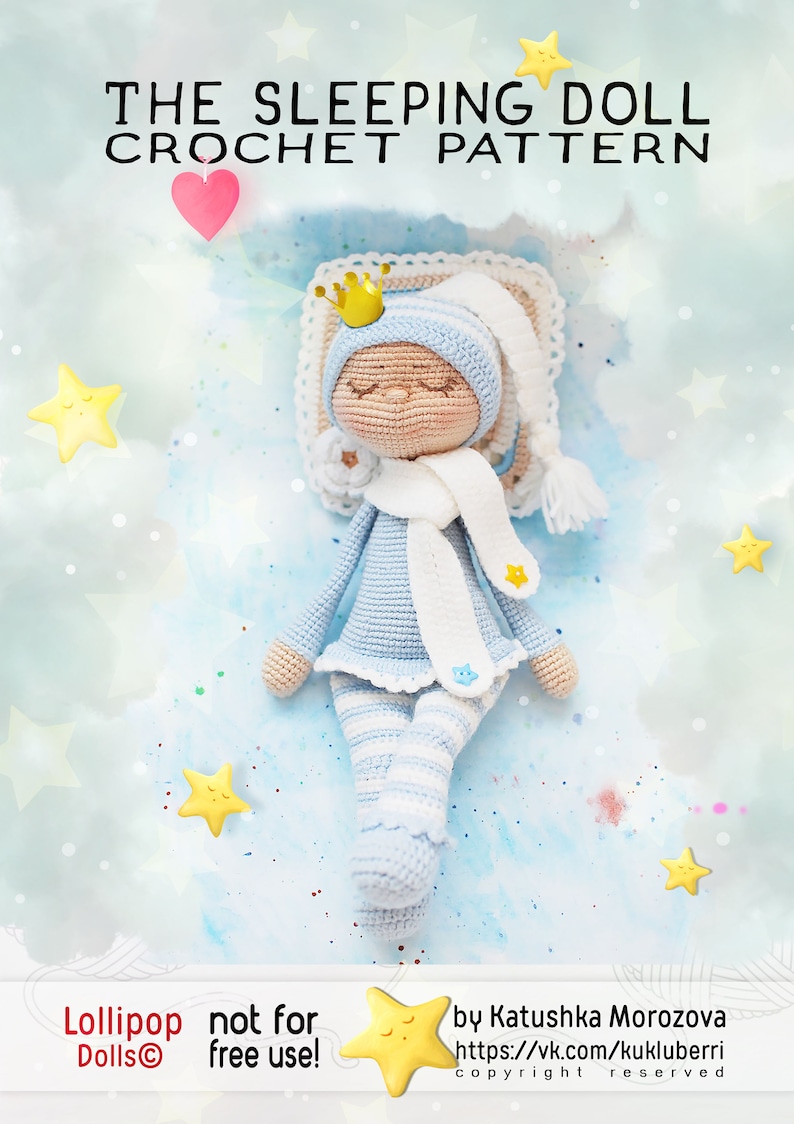 May include: A crocheted sleeping doll wearing a blue and white striped outfit, a white hat, and a white scarf. The doll is lying on a blue background with white clouds and yellow stars. The text "THE SLEEPING DOLL CROCHET PATTERN" is at the top of the image. The text "Lollipop Dolls&reg; not for free use!" is at the bottom left of the image. The text "by Katushka Morozova https://vk.com/kukluberri copyright reserved" is at the bottom right of the image.