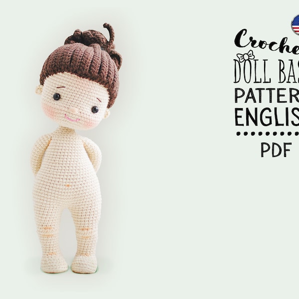 Crochet Doll Base Pattern English, Karina the doll, AMIGURUMI pattern, Basic Doll, tutorial body doll