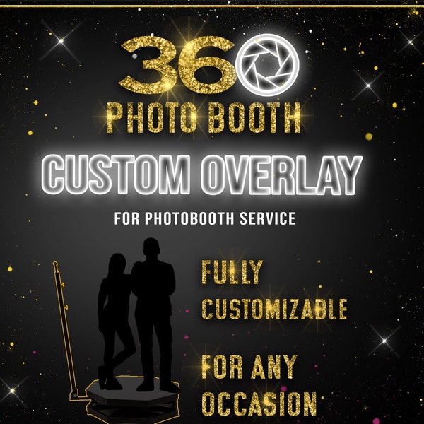 Custom Overlay for 360 Photo Booth, Personalized Layout for 360 Spinner, Touchpix, Revospin, Party Boomerangs Template | Any theme and size