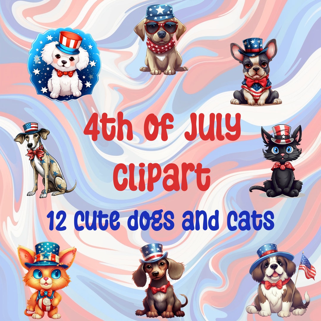 Cute 4th of July Clipart 4th of July Dogs and Cats - Etsy