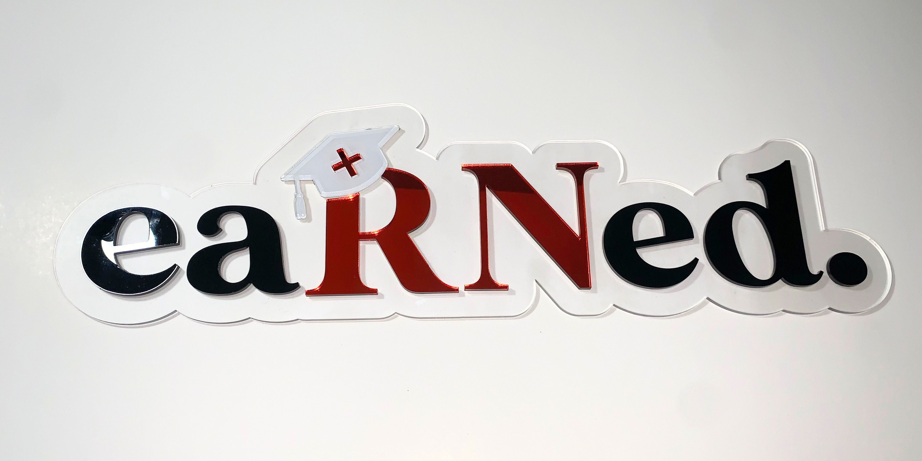 Earned Sign RN Graduation Sign:
