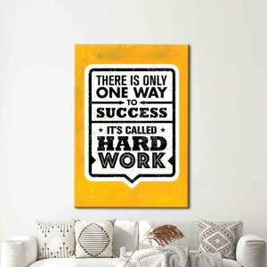 Hard Work, Positive Artwork, Positive Quote Art Canvas, Workplace Art, Motivational Artwork, Inspirational Art, Success Poster,