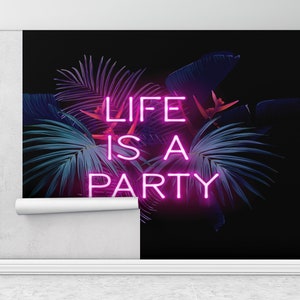 Modern Wall Paper,Wall Paper Peel and Stick,Paper Wall Art ,Party Neon Canvas Print,Life Is A Party Wall Painting,
