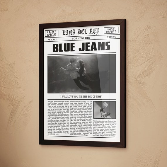 LYRICS TO LIVE BY — Blue Jeans, Lana Del Rey © Lyrics to live by 3.0