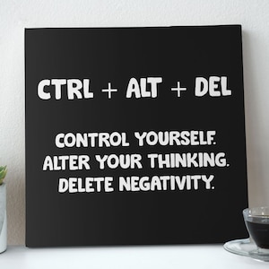 Motivational Canvas Art: Control Yourself, Alter Thinking, Delete Negativity