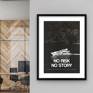 No Risk No Story Entrepreneur Wall Art Framed Poster Office Decor Hustle Sign Take The Risk Reward Quote Rolled Print, Yacht Inspiration Art