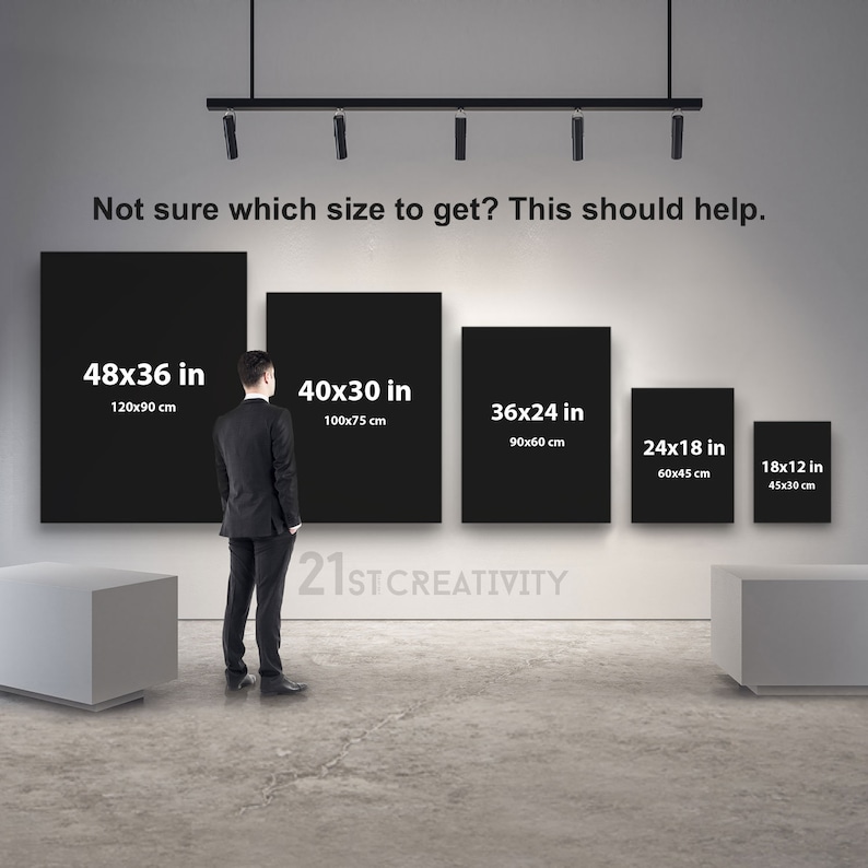 May include: A person stands in front of five different sized black canvases, each with white text indicating the dimensions in inches and centimeters. The text "Not sure which size to get? This should help." is at the top of the image. The text "21ST CREATIVITY" is at the bottom of the image.