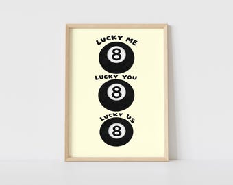 Impressão artística "Lucky Me Lucky You Lucky Us", arte de parede com tema de bola 8, pôster minimalista com citação, decoração retrô para sala de jogos, download digital - P14