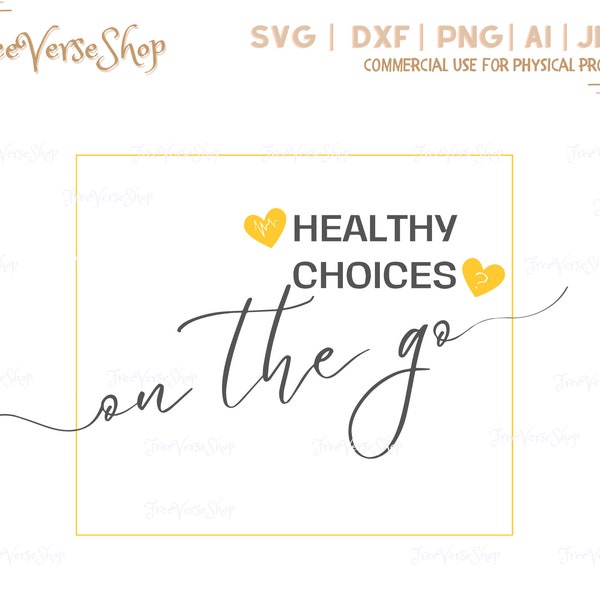 Healthy choices on the go - Funny SVG, Includes Svg, Dxf, AI, Png, Jpg Lifestyle  SVG Little Friends Trip Ideas