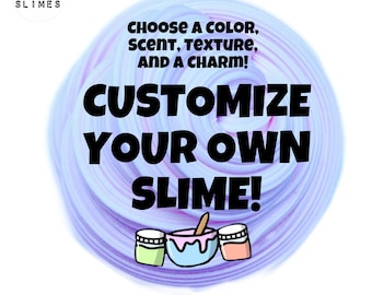 Custom Slime - Customise your own 5oz slime!                              **MUST READ DESCRIPTION** (For Instructions)**