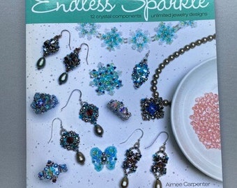 Endless Sparkle: 12 Crystal Components, Unlimited Jewelry Designs  by Aimee Carpenter  2011