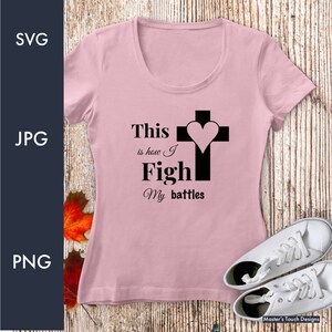 How I Fight Svg Png | Scripture Clipart | Christian Svg | Jesus Svg | Religious Svg | Cut Files For Cricut | Silhouette