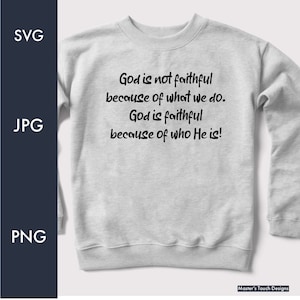 God is faithful Svg Png | Scripture Clipart | Christian Svg | Jesus Svg | Religious Svg | Cut Files For Cricut | Silhouette